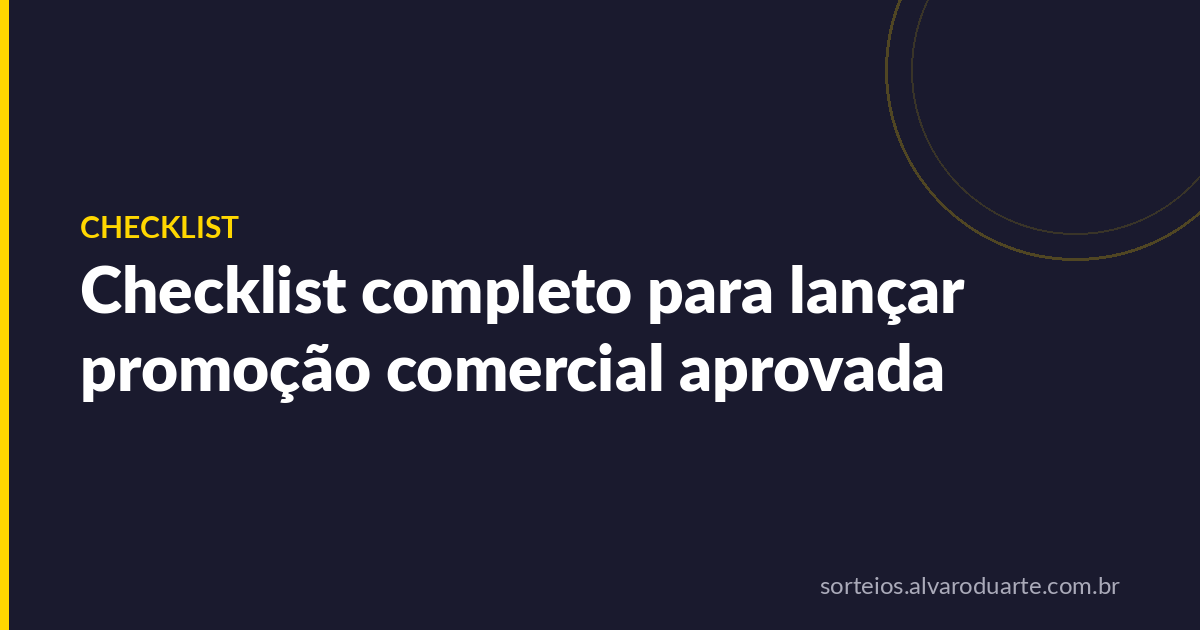 Checklist completo para lançar promoção comercial aprovada